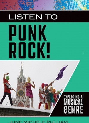 Listen to Punk Rock! Exploring a Musical Genre (Exploring Musical Genres)